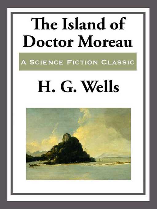 Title details for The Island of Doctor Moreau by H. G. Wells - Wait list